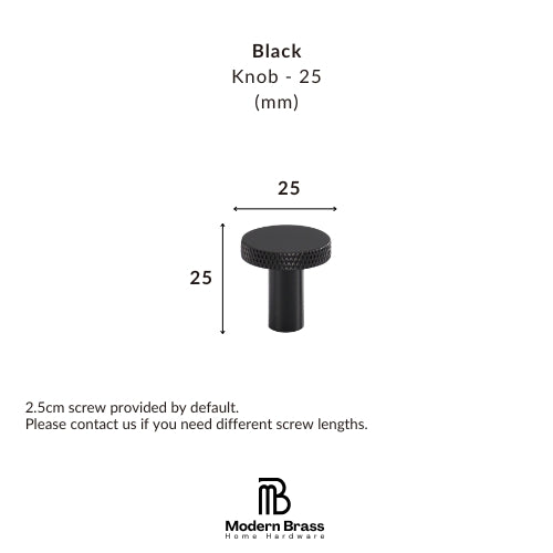 Black knob dimension diagram showing a 25mm diameter and 25mm height knob with text specifying a 2.5cm screw is included by default, on a white background with the Modern Brass Home Hardware logo at the bottom.