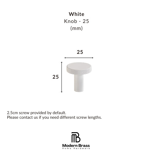 White cylindrical knob with a textured top surface, shown with dimension lines indicating a 25mm diameter and 25mm height, with text specifying it is a 25mm knob and screw length note at the bottom.